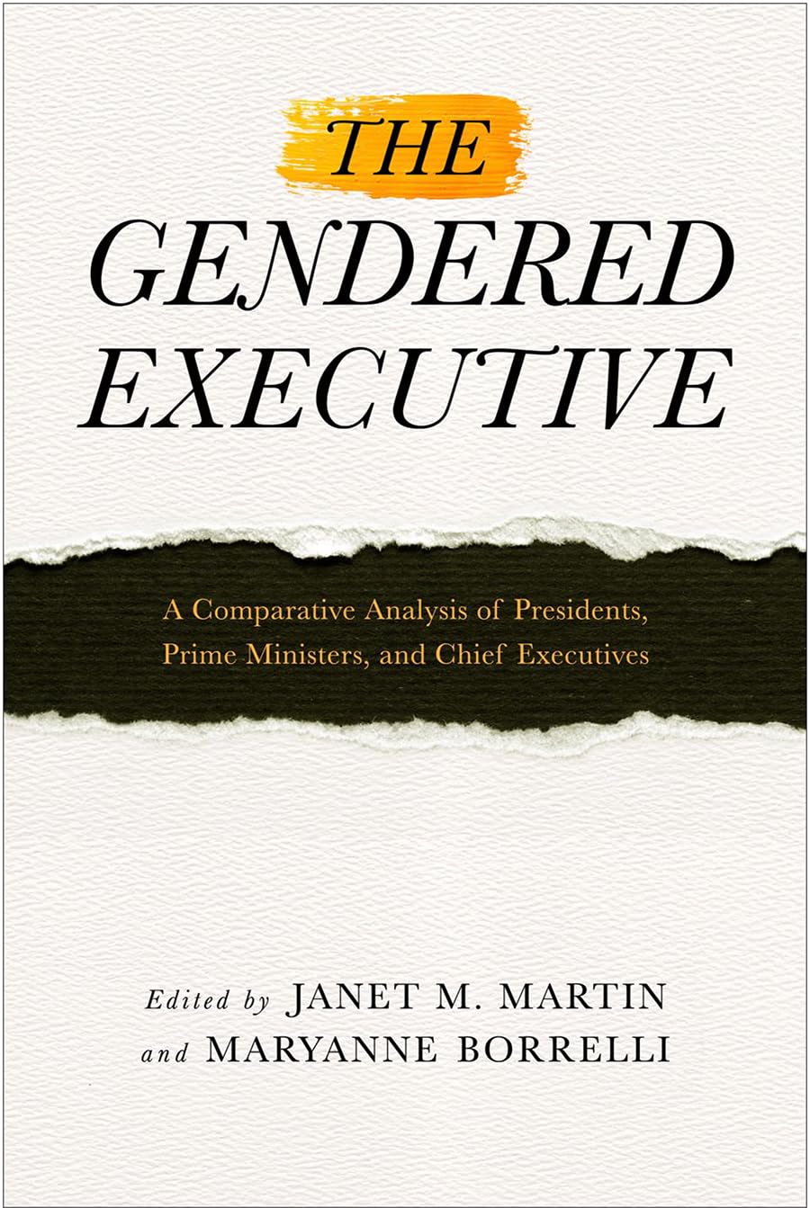 The Gendered Executive: A Comparative Analysis of Presidents, Prime Ministers, and Chief Executives,Used