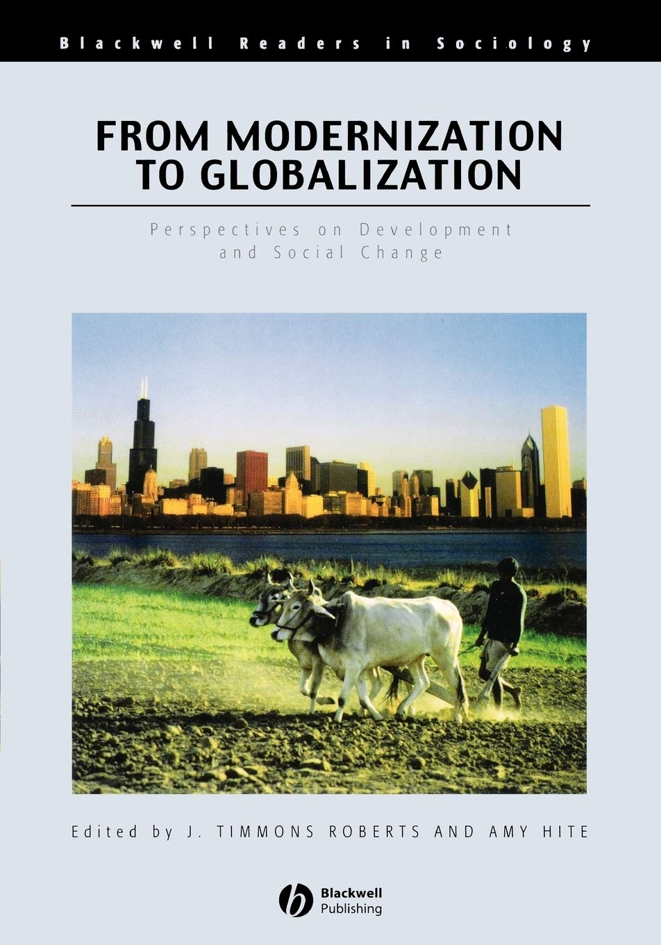 From Modernization to Globalization: Perspectives on Development and Social Change,Used