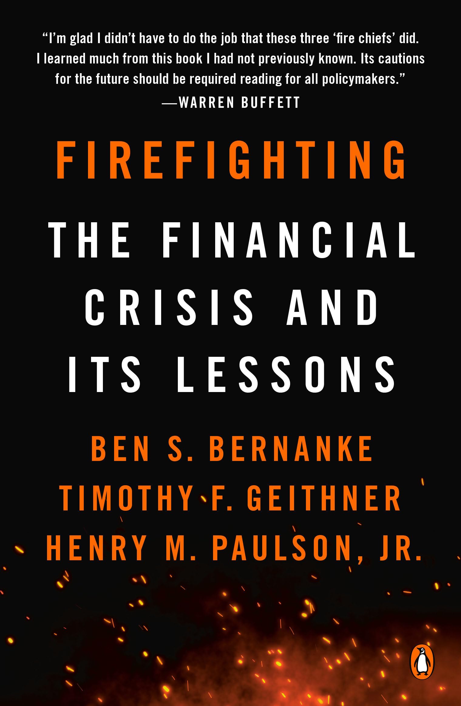 Firefighting: The Financial Crisis and Its Lessons,New