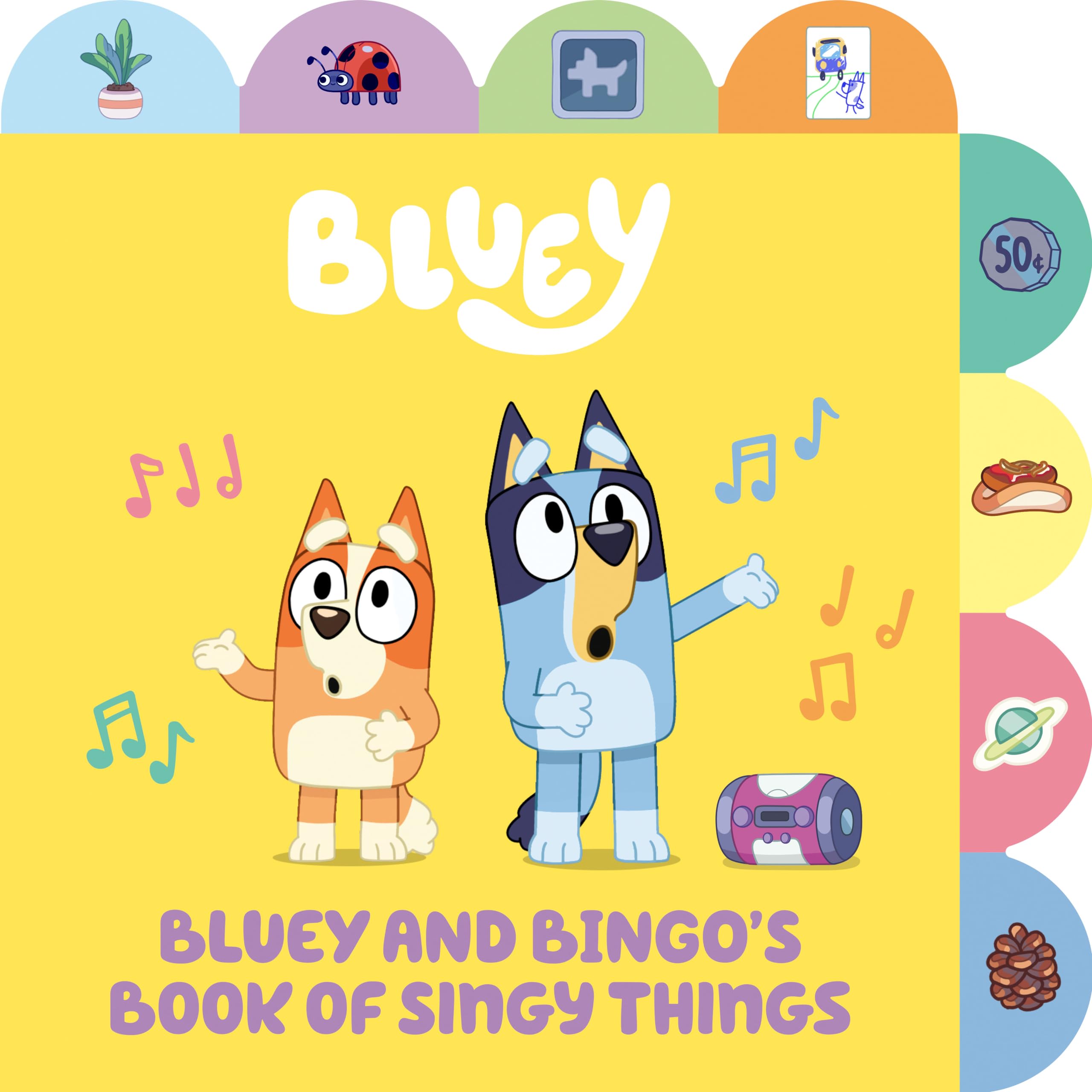 Bluey And Bingo'S Book Of Singy Things: A Tabbed Board Book,New
