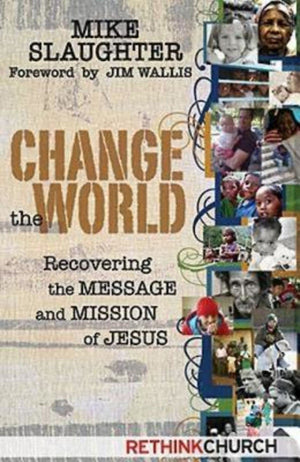 Change the World: Recovering the Message and Mission of Jesus,Used