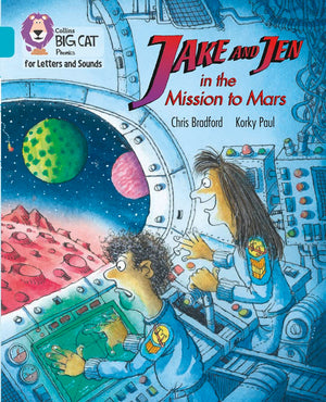 Collins Big Cat Phonics for Letters and Sounds  Jake and Jen and the Mission to Mars: Band 7/Turquoise,Used