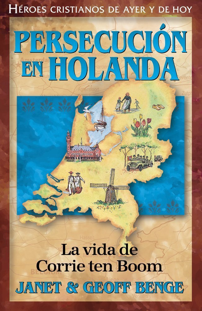 Persecucion En Holanda: La vida de Corrie ten Boom (Heroes Cristianos De Ayer Y Hoy) (Spanish Edition),Used