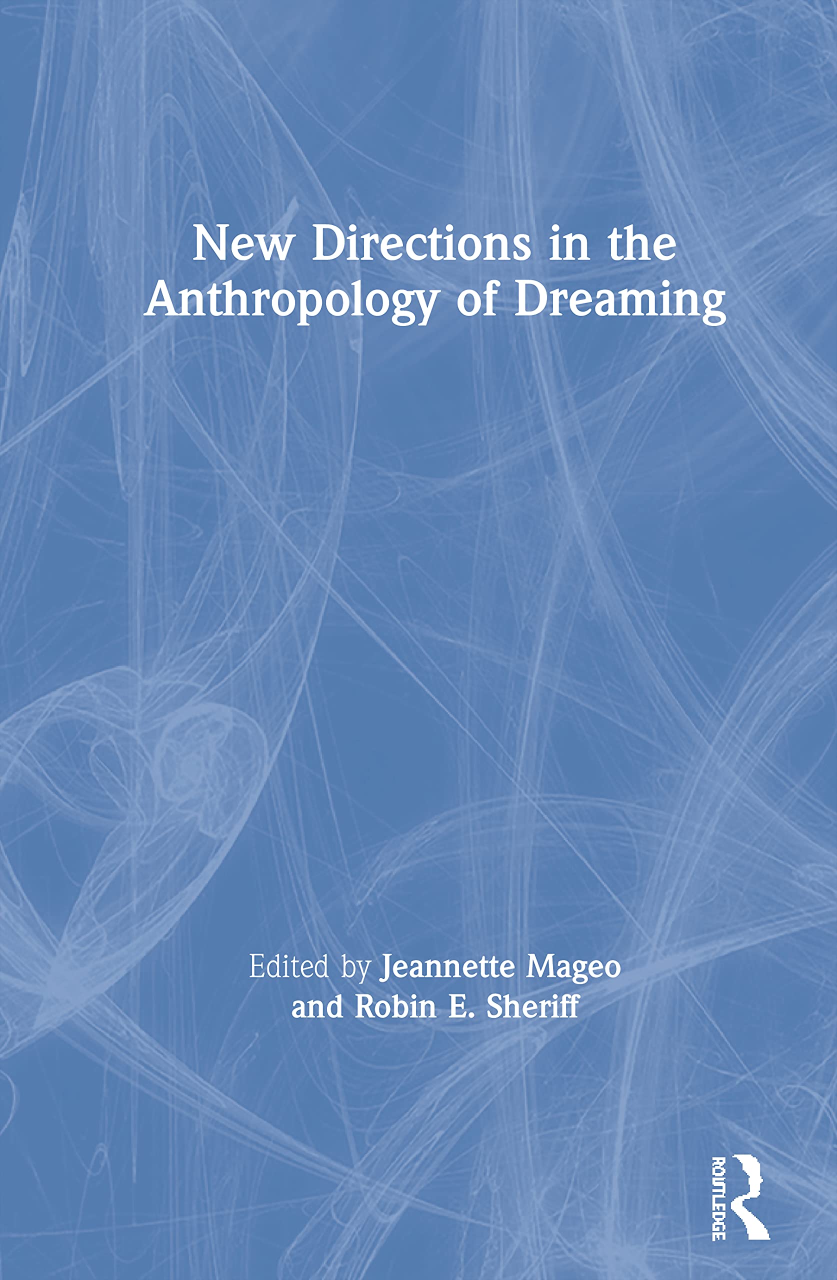 New Directions in the Anthropology of Dreaming,Used