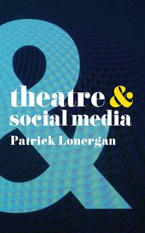Theatre and Social Media (Theatre And, 22),Used
