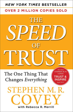 The SPEED of Trust: The One Thing That Changes Everything,New