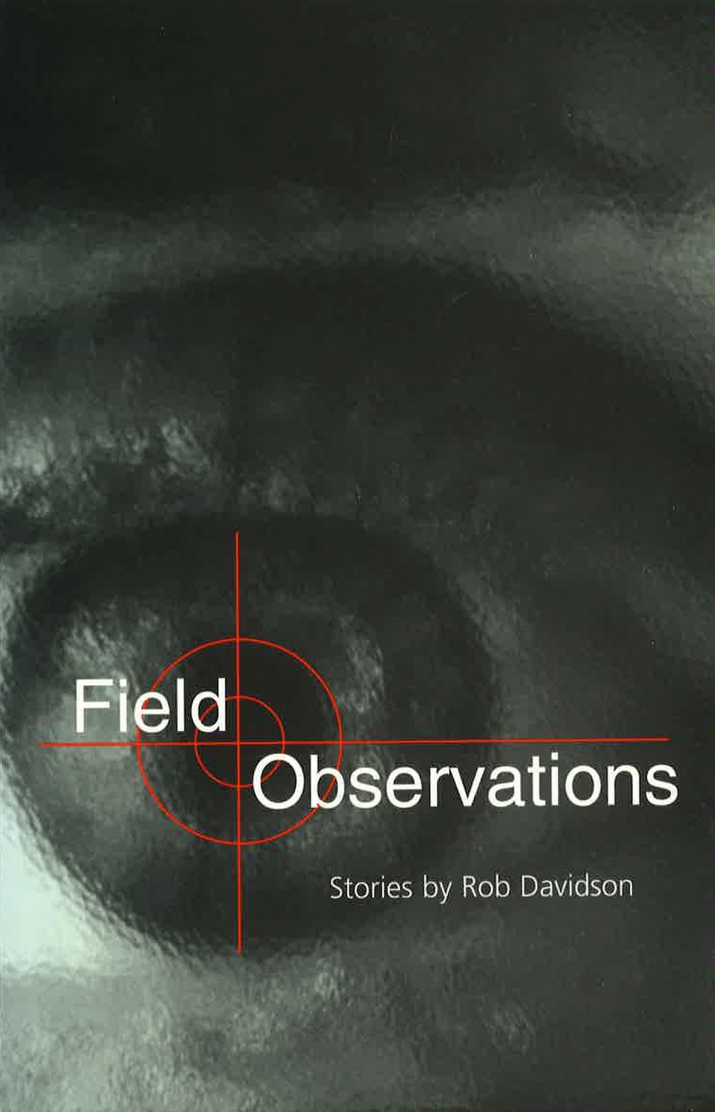 Field Observations: Stories (Volume 1),Used
