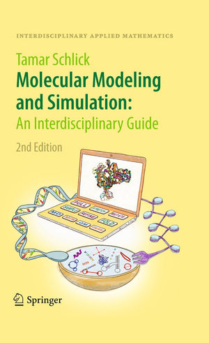 Molecular Modeling and Simulation: An Interdisciplinary Guide: An Interdisciplinary Guide (Interdisciplinary Applied Mathematics,Used