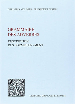 GRAMMAIRE DES ADVERBES : DESCRIPTION DES FORMES EN MENT,Used