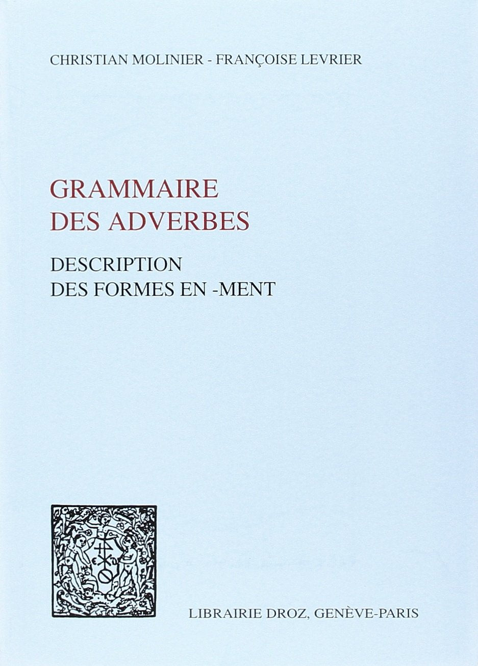 GRAMMAIRE DES ADVERBES : DESCRIPTION DES FORMES EN MENT,Used