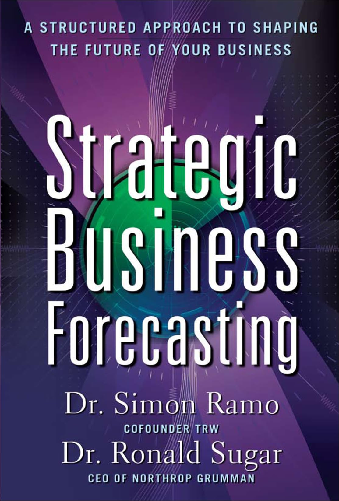 Strategic Business Forecasting: A Structured Approach to Shaping the Future of Your Business,Used