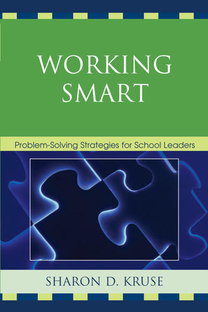 Working Smart: ProblemSolving Strategies for School Leaders,Used