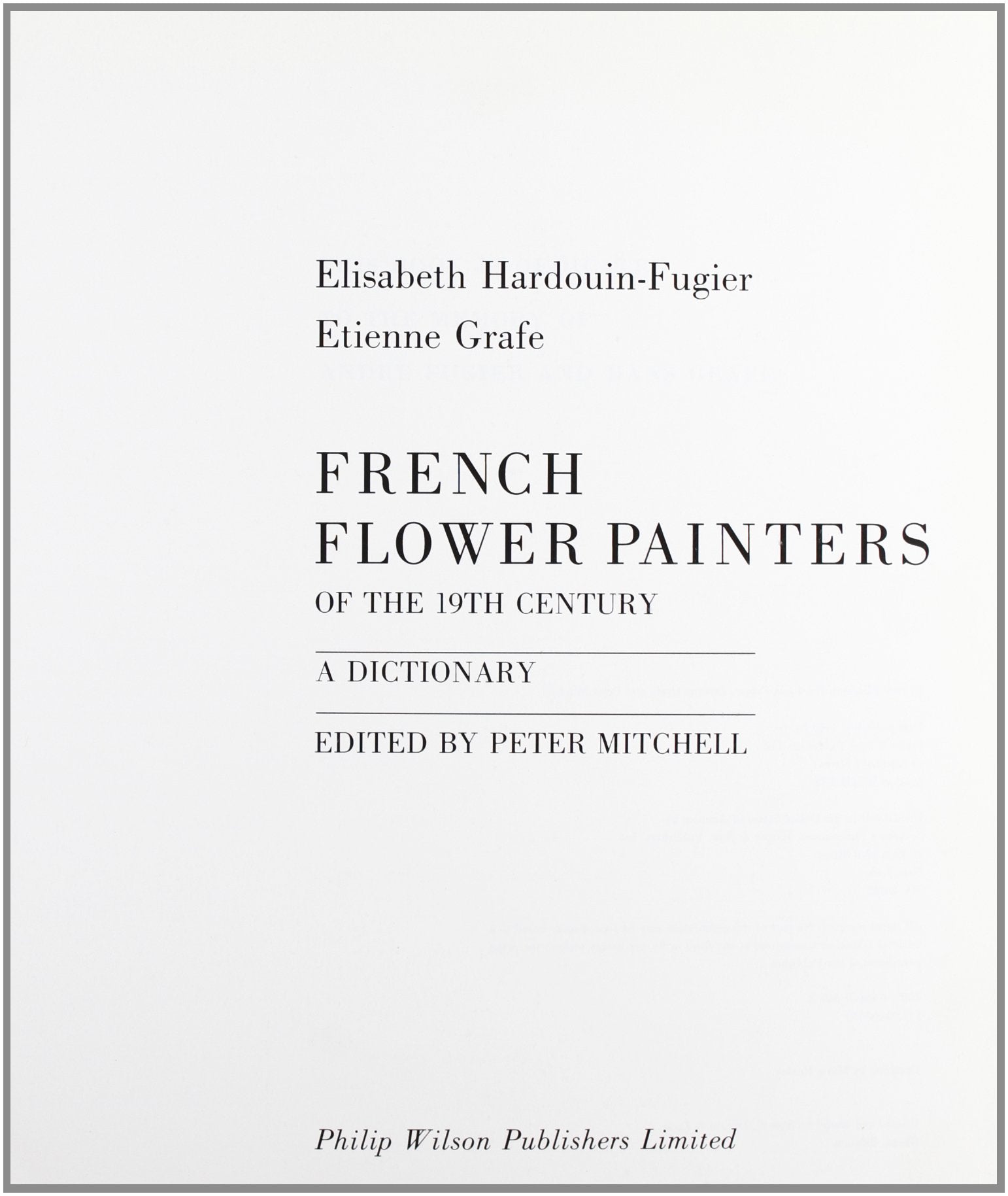 French Flower Painters of the 19th Century: A Dictionary,Used