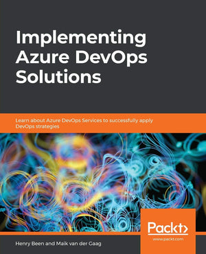 Implementing Azure DevOps Solutions: Learn about Azure DevOps Services to successfully apply DevOps strategies,Used