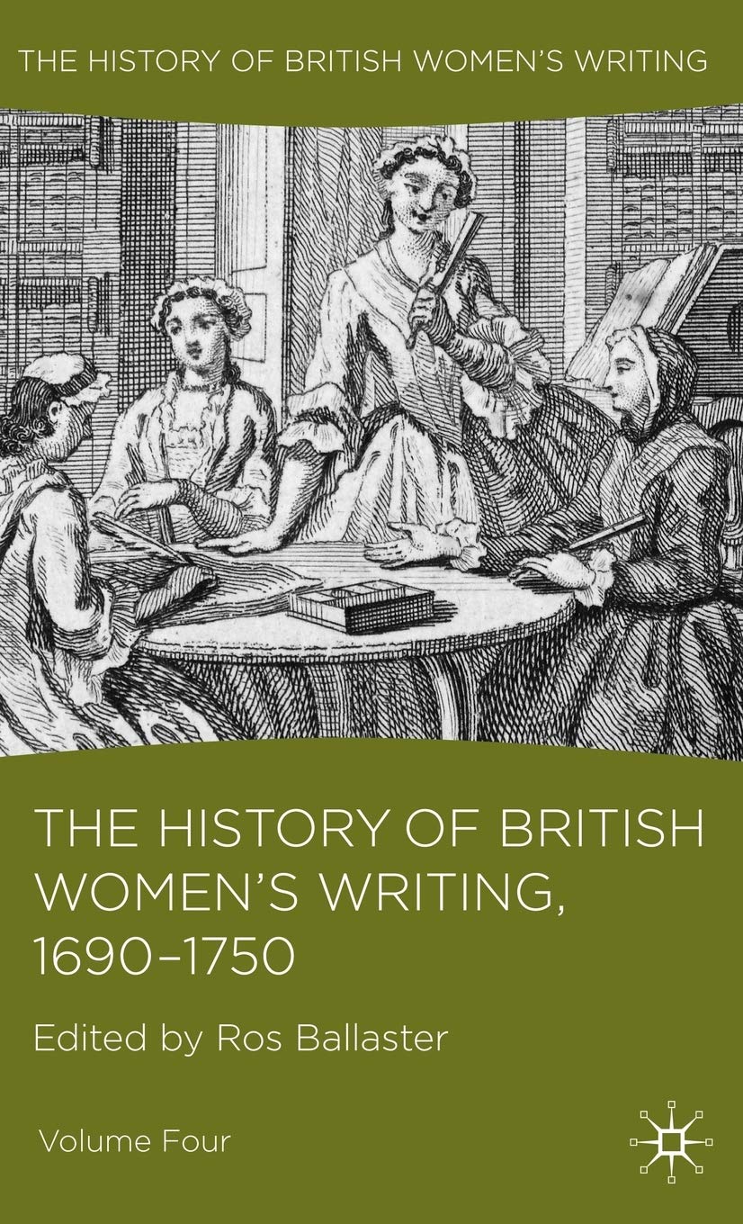 The History Of British Women'S Writing, 1690  1750: Volume Four