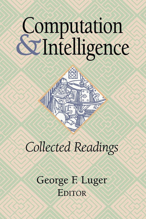 Computation and Intelligence: Collected Readings,Used
