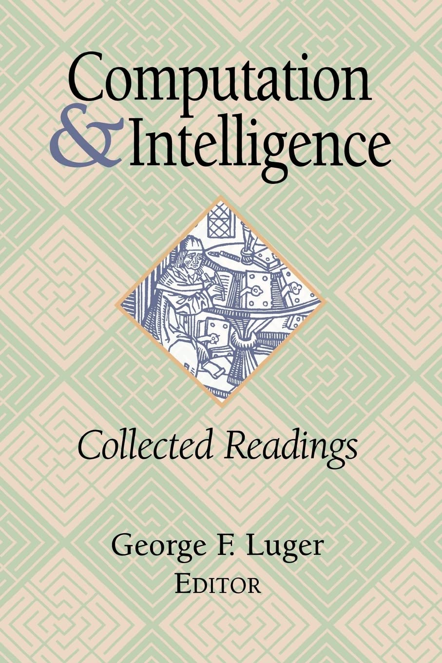 Computation and Intelligence: Collected Readings,Used