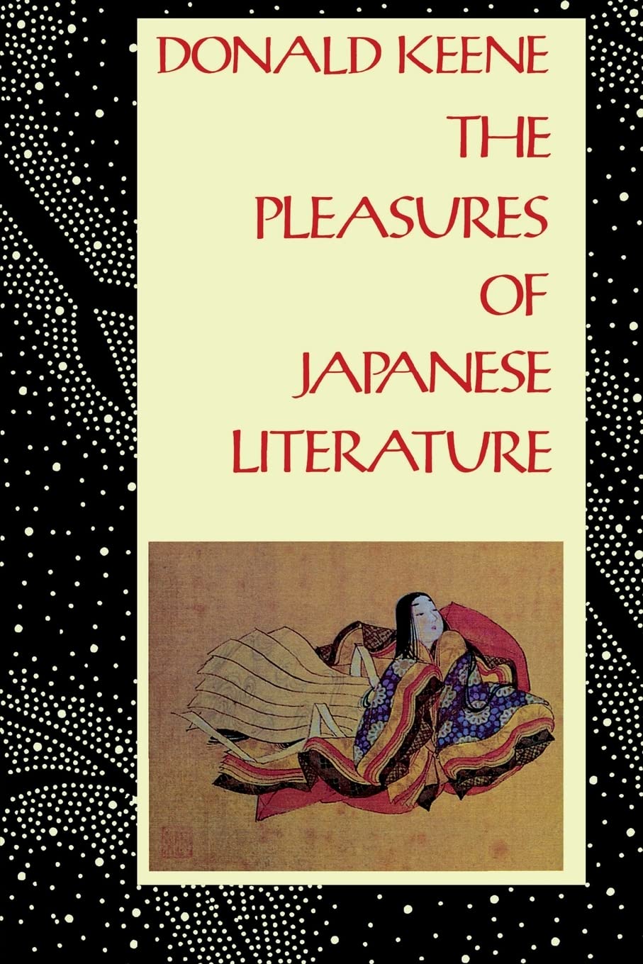 The Pleasures of Japanese Literature,Used