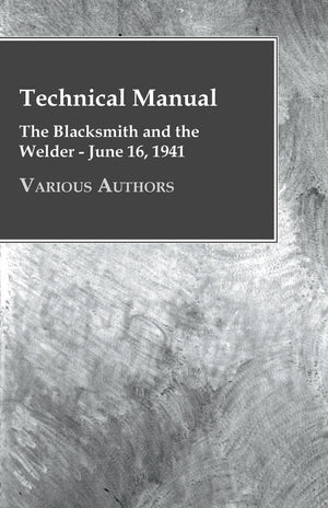 Technical Manual  The Blacksmith And The Welder  June 16, 1941,Used