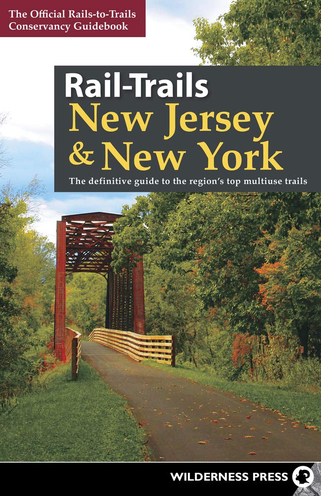 RailTrails New Jersey & New York: The definitive guide to the region's top multiuse trails,Used