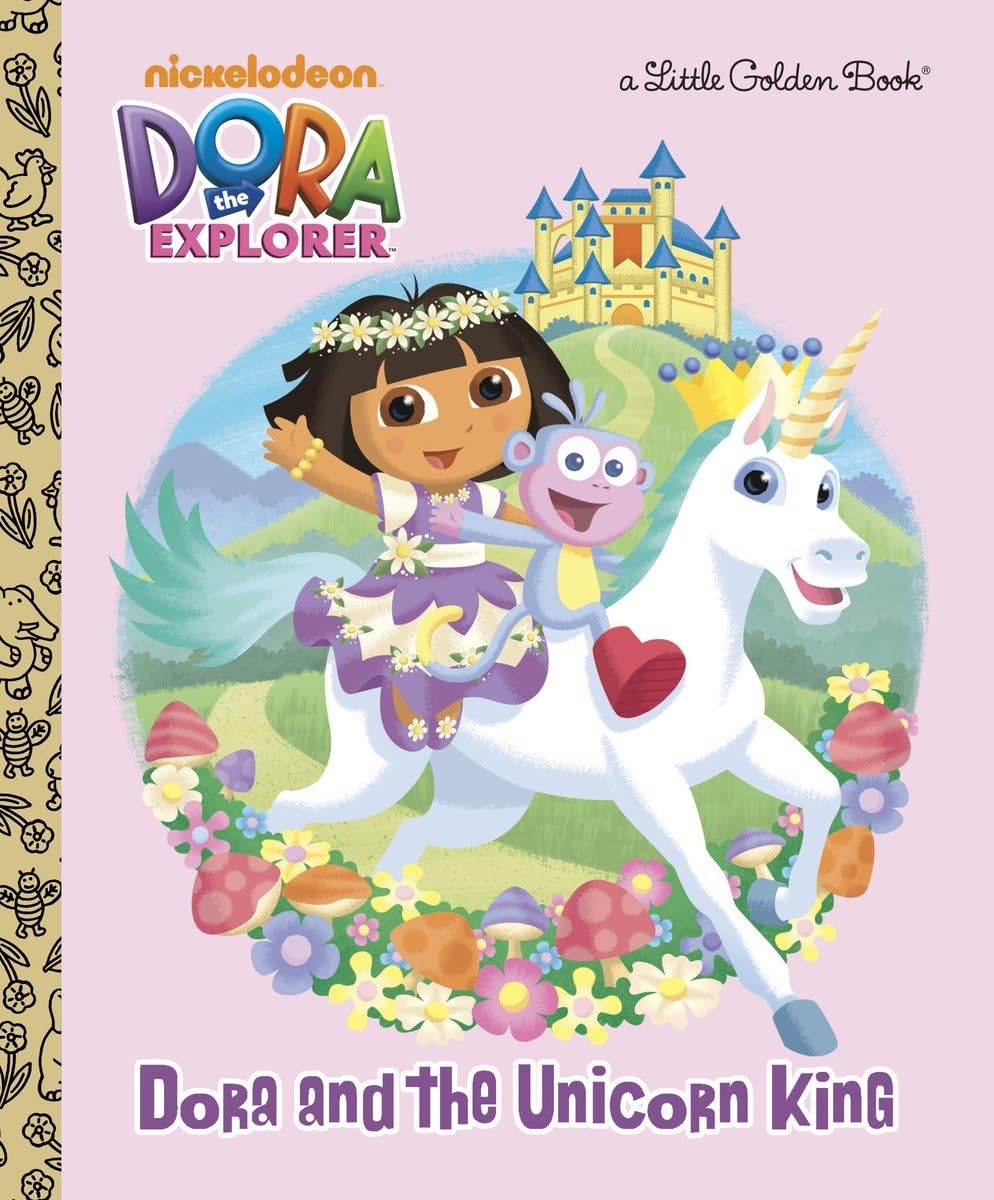 Dora and the Unicorn King (Dora the Explorer) (Little Golden Book),Used