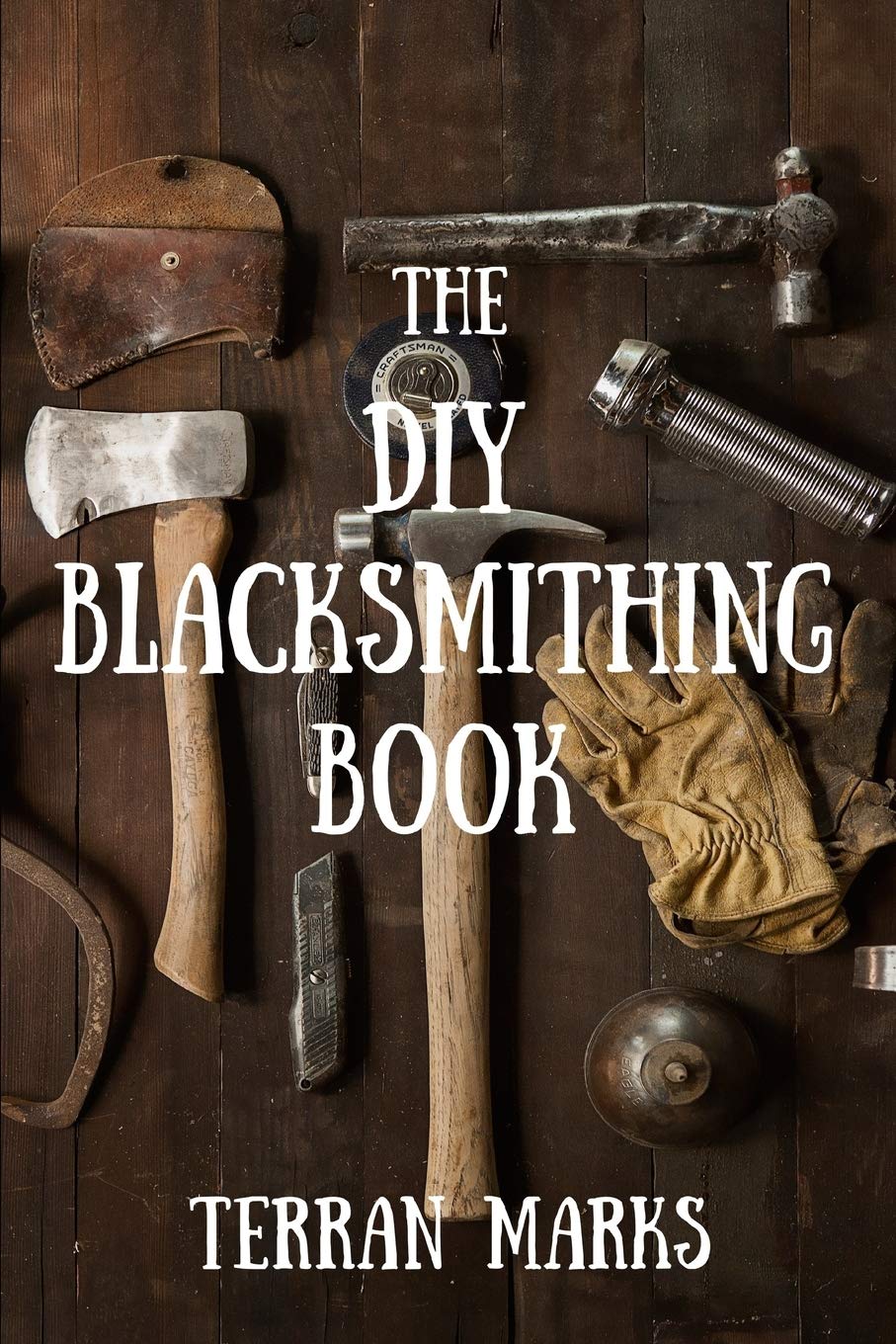 The Diy Blacksmithing Book (Blacksmith Books)