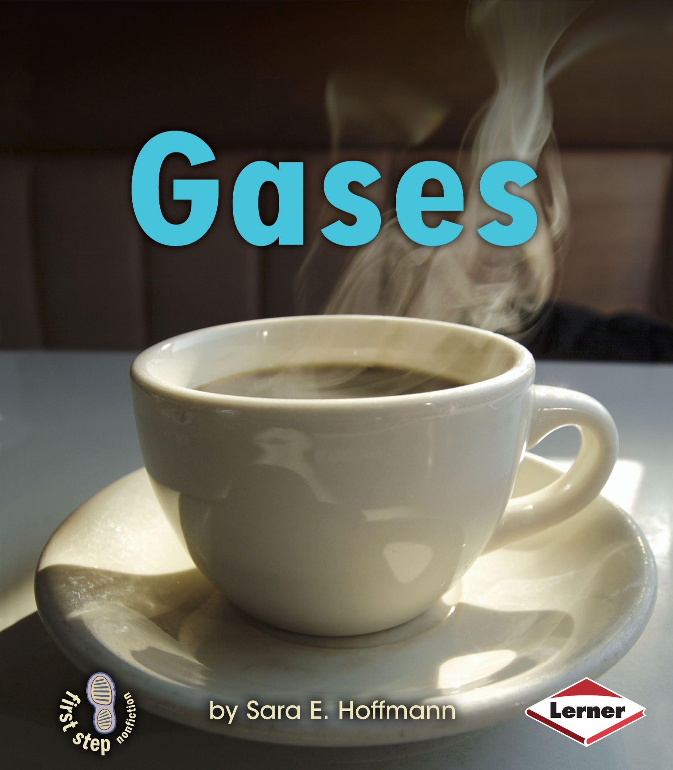 Gases (First Step Nonfiction  Kinds Of Matter),Used