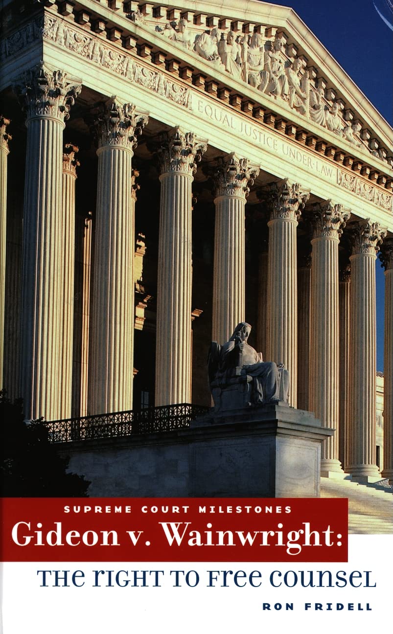 Gideon V. Wainwright: The Right to Free Counsel (Supreme Court Milestones),Used
