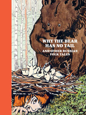 Why The Bear Has No Tail: And other Russian FairyTales, Retold and Illustrated by Elena Polenova,Used