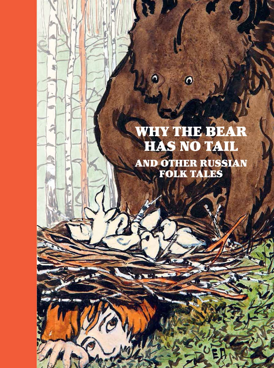 Why The Bear Has No Tail: And other Russian FairyTales, Retold and Illustrated by Elena Polenova,Used