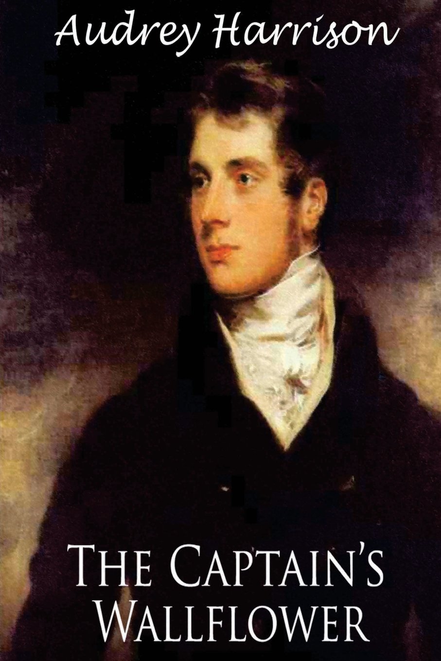 The Captain's Wallflower  A Regency Romance,Used