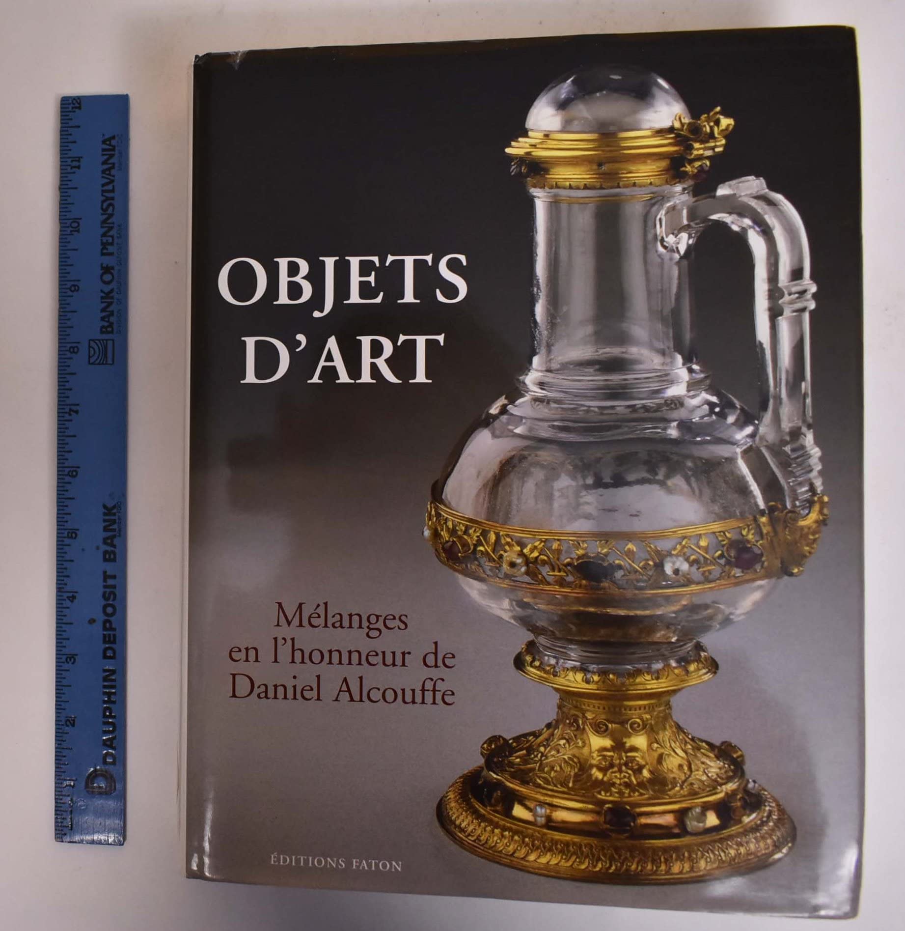 Objets d'art: Mlanges en honneur de Daniel Alcouffe,Used