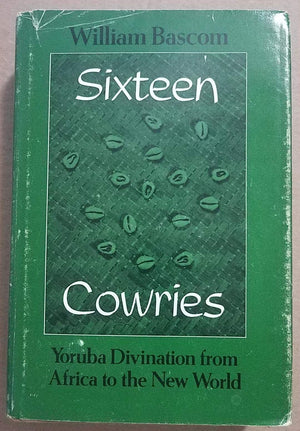 Sixteen Cowries: Yoruba Divination from Africa to the New World,Used