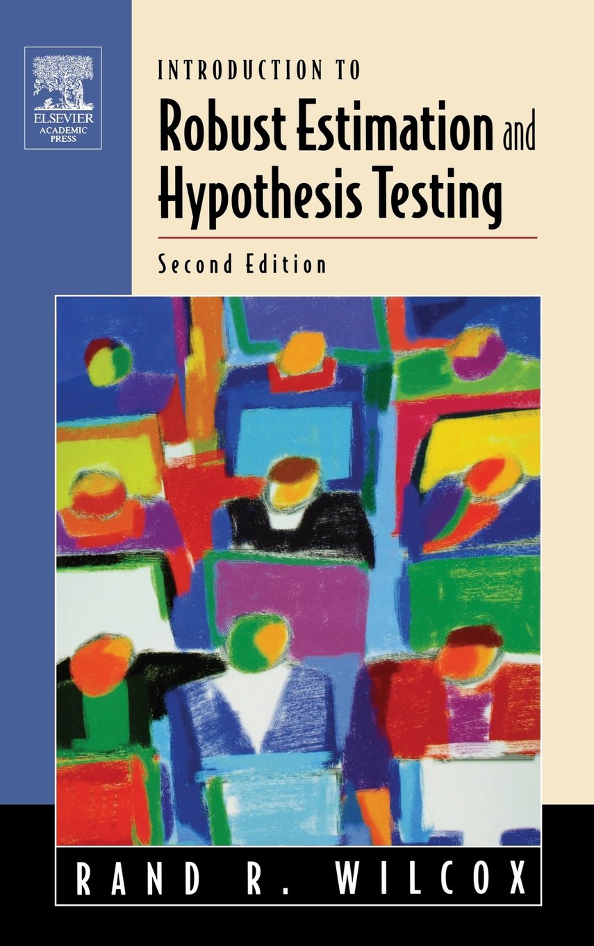 Introduction to Robust Estimation and Hypothesis Testing (Statistical Modeling and Decision Science),Used