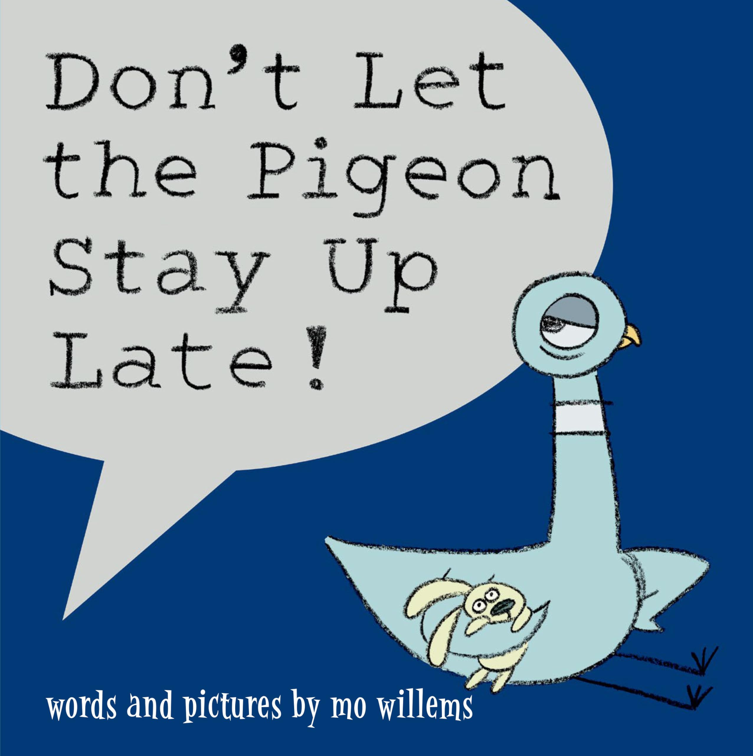 Don't Let the Pigeon Stay Up Late!,New