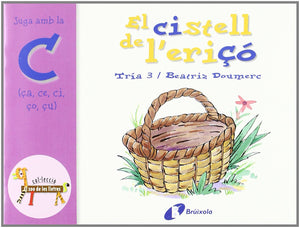 El Cistell De L'Eri (A, Ce, Ci, O, U): Juga Amb La C (A, Ce, Ci, O, U) (El Zoo De Les Lletres / Zoo Of Letters) (Catalan Editi,Used