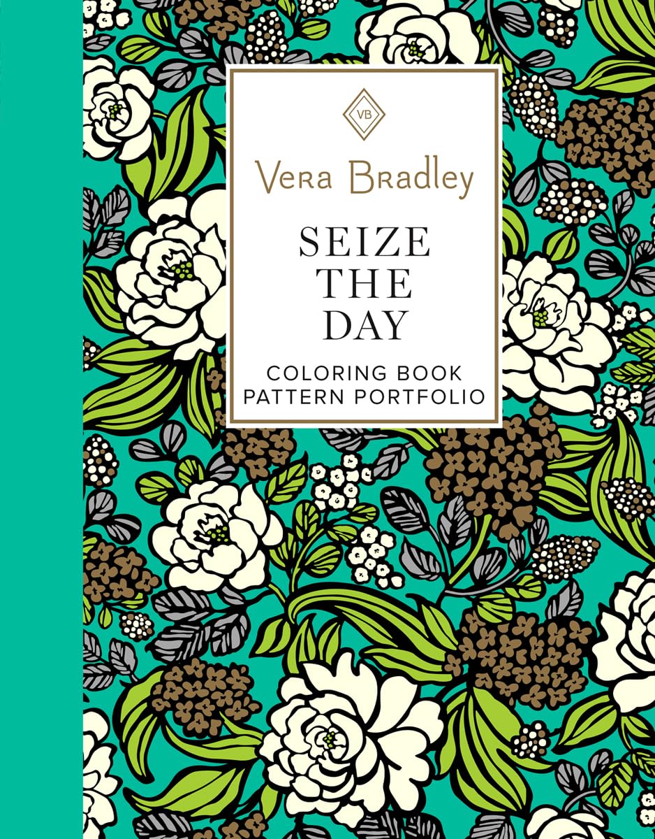 Vera Bradley Seize the Day Coloring Book Pattern Portfolio (Design Originals) 40 Authentic Designs, 8 FullColor Patterns, 16 Gi,Used