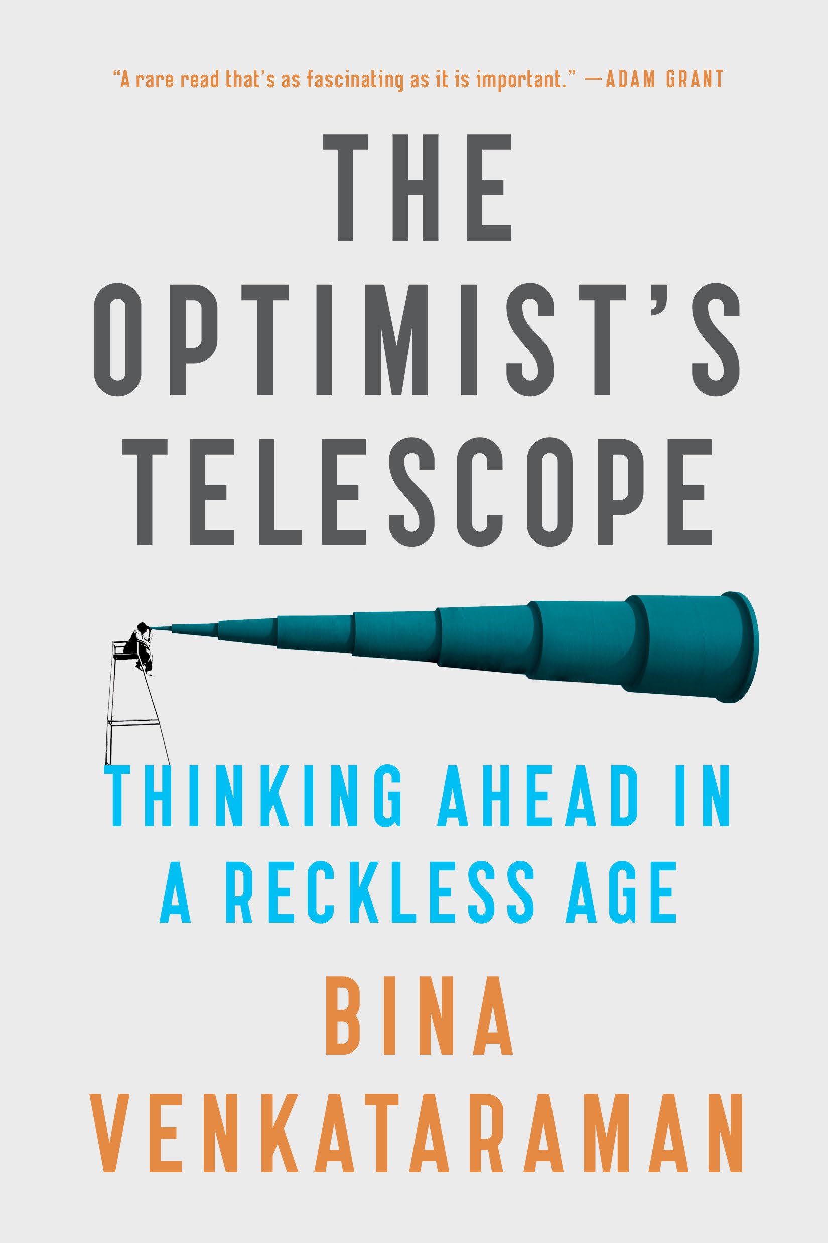 The Optimist's Telescope: Thinking Ahead in a Reckless Age,Used