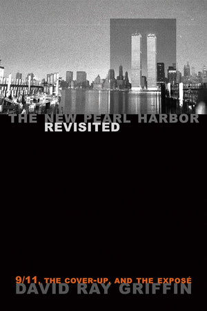 The New Pearl Harbor Revisited: 9/11, the CoverUp, and the Expos,New