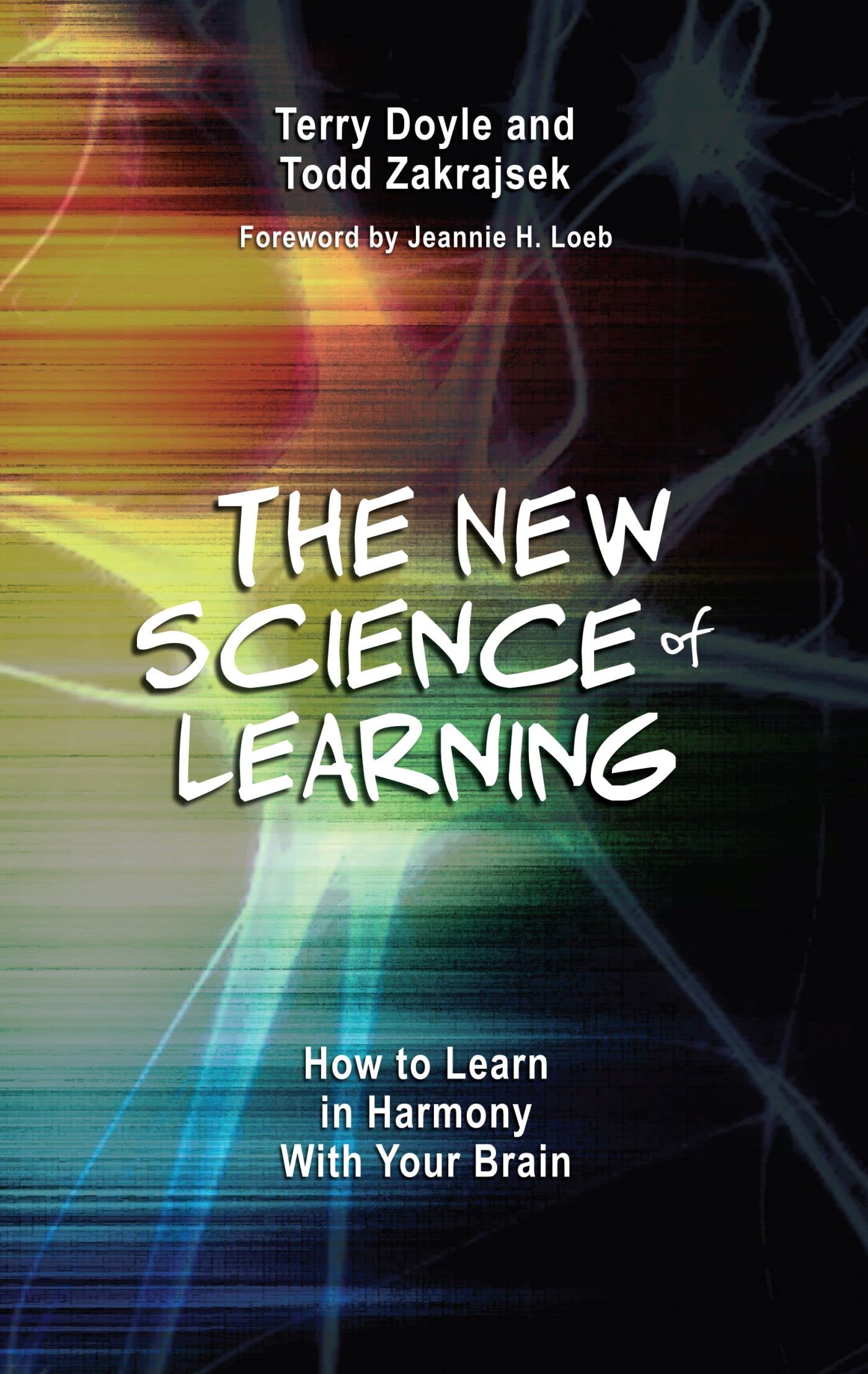 The New Science of Learning [OP]: How to Learn in Harmony With Your Brain,Used