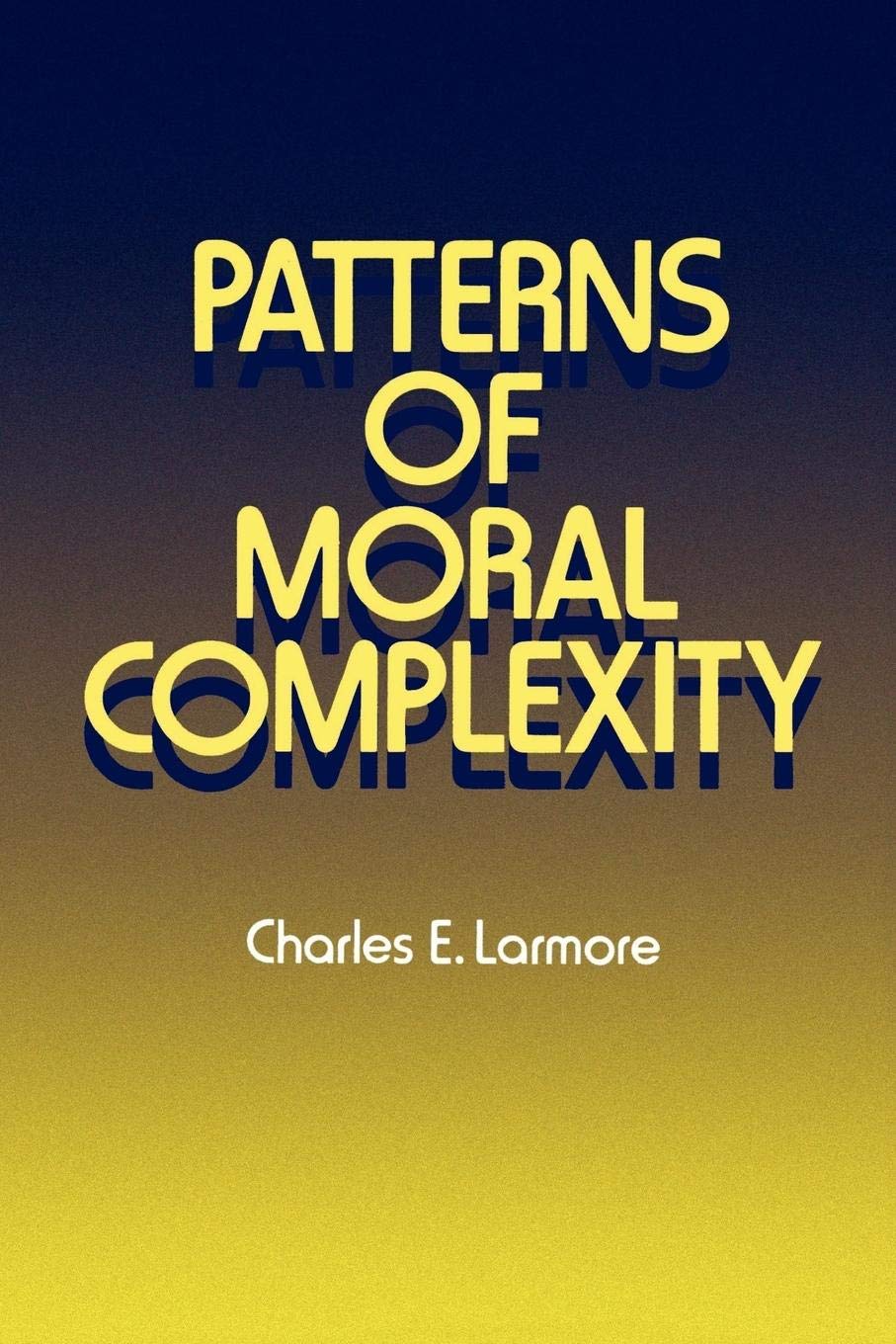 Patterns Of Moral Complexity,New
