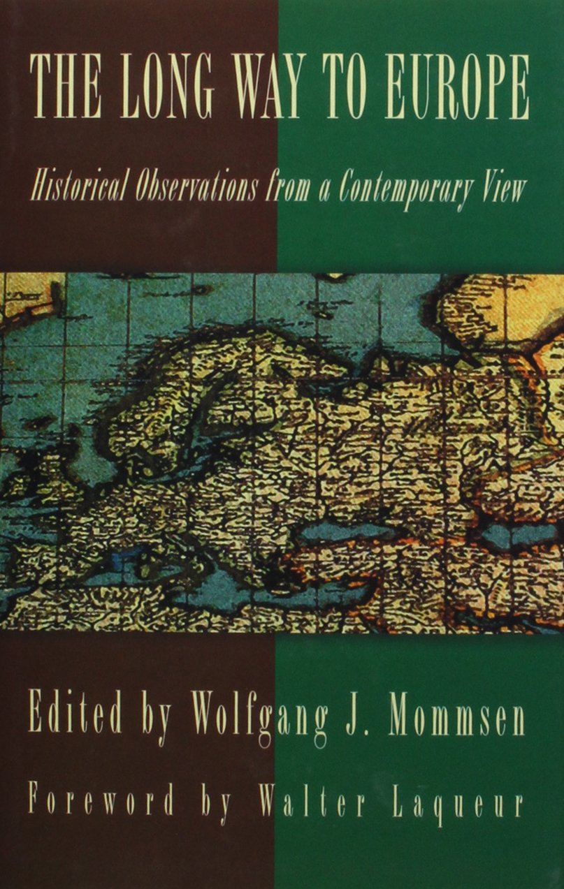 The Long Way To Europe: Historical Observations From A Contemporary View,Used