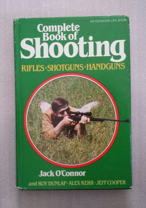 Complete Book of Shooting: Rifles, Shotguns, Handguns,New