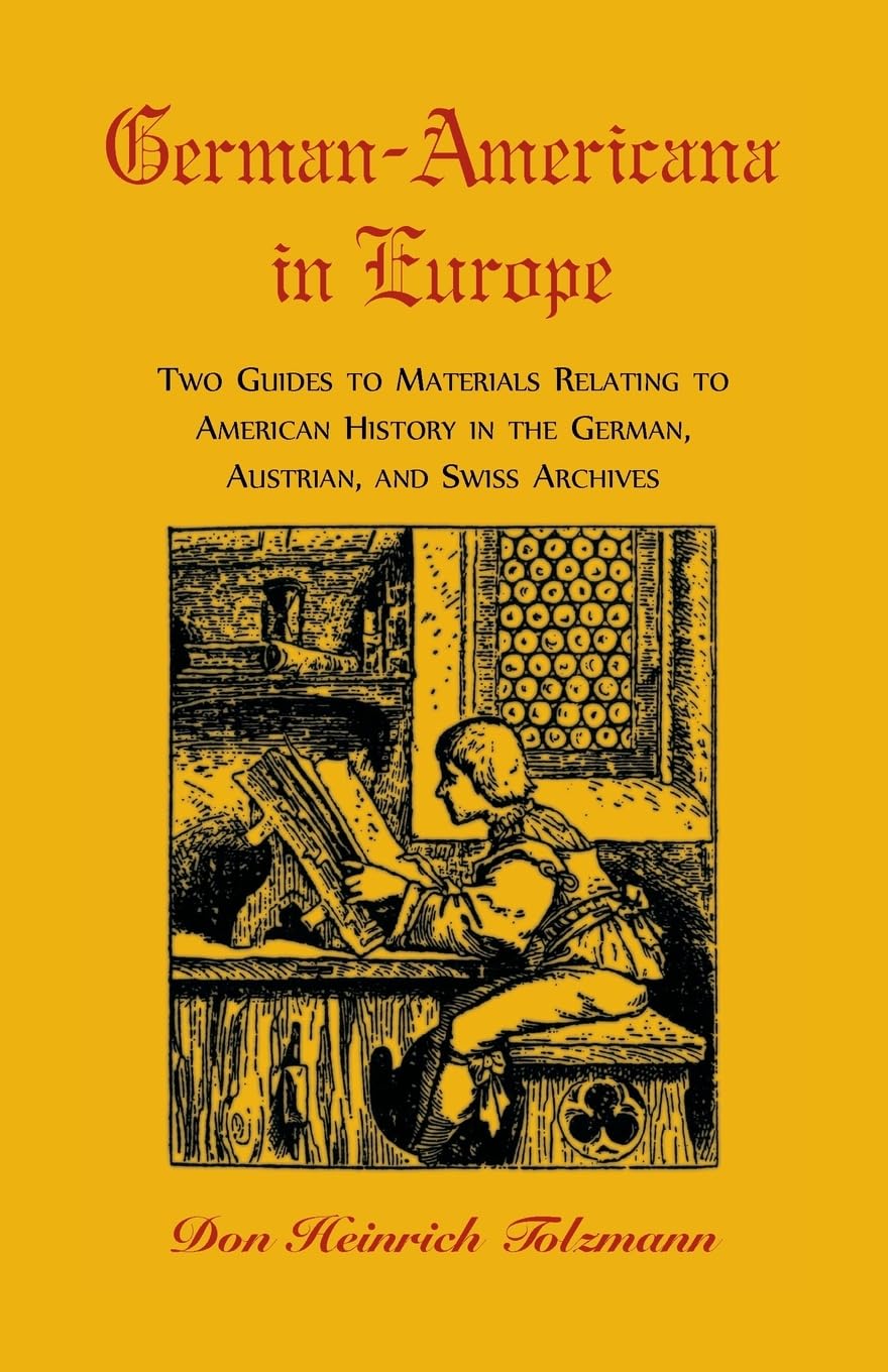 GermanAmericana in Europe: Two Guides to Materials Relating to American History in the German, Austrian, and Swiss Archives (Ou,Used