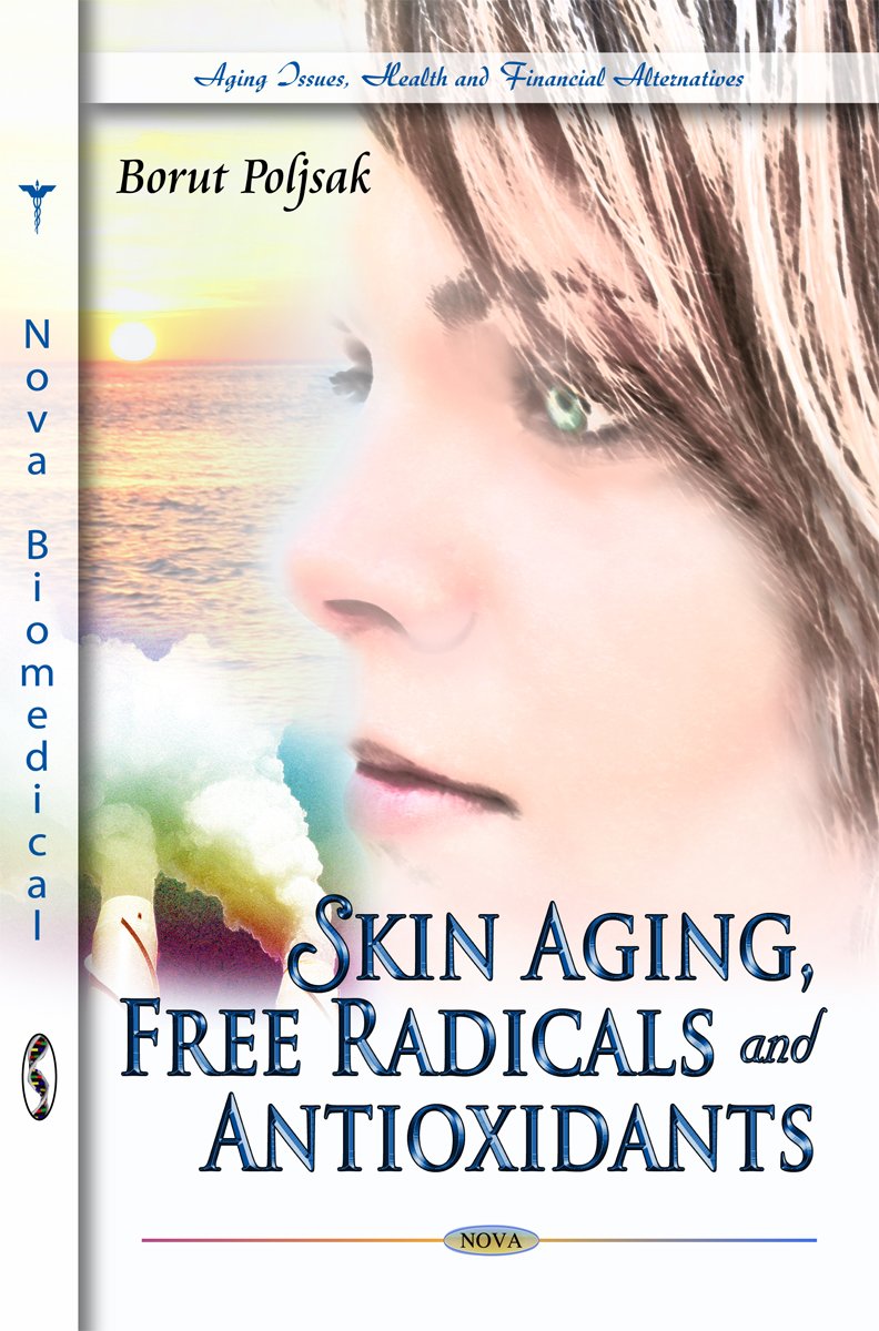 Skin Aging, Free Radicals and Antioxidants (Aging Issues, Health and Financial Alternatives),Used