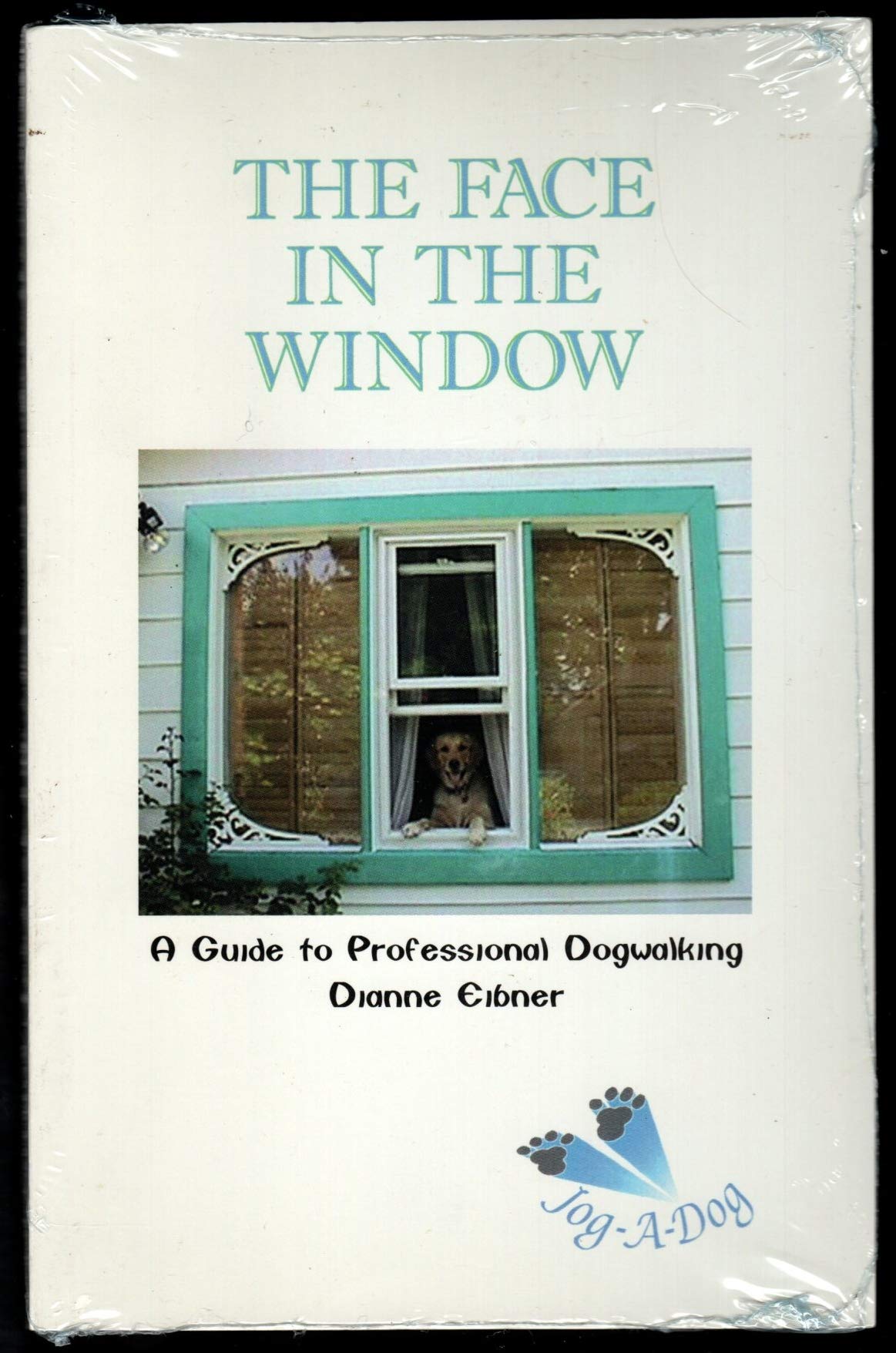 The Face in the Window: A Guide to Professional Dogwalking,Used