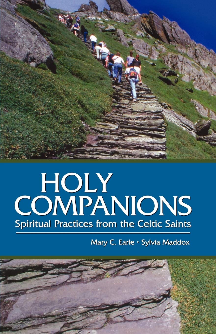 Holy Companions: Spiritual Practices From The Celtic Saints,New