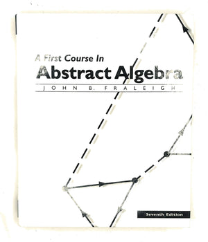 A First Course in Abstract Algebra, 7th Edition,Used