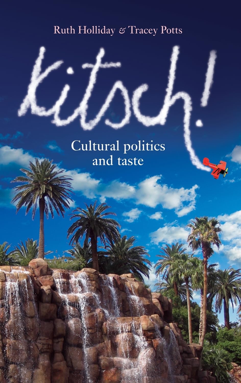 Kitsch!: Cultural politics and taste,New