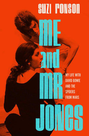 Me And Mr. Jones: My Life With David Bowie And The Spiders From Mars,New